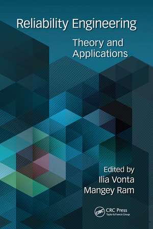 Reliability Engineering: Theory and Applications de Ilia Vonta