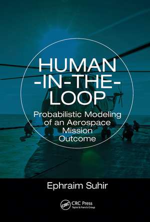 Human-in-the-Loop: Probabilistic Modeling of an Aerospace Mission Outcome de Ephraim Suhir