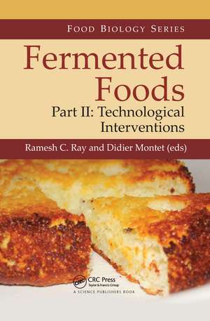 Fermented Foods, Part II: Technological Interventions de Ramesh C. Ray