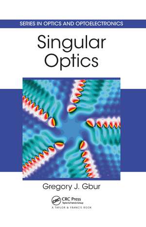 Singular Optics de Gregory J. Gbur