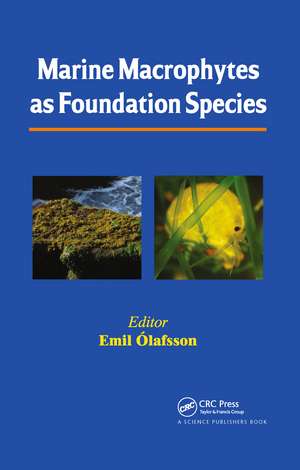 Marine Macrophytes as Foundation Species de Emil Olafsson