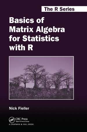 Basics of Matrix Algebra for Statistics with R de Nick Fieller