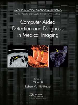 Computer-Aided Detection and Diagnosis in Medical Imaging de Qiang Li