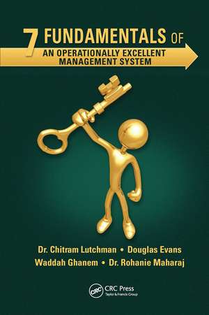 7 Fundamentals of an Operationally Excellent Management System de Chitram Lutchman