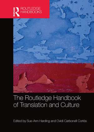 The Routledge Handbook of Translation and Culture de Sue-Ann Harding