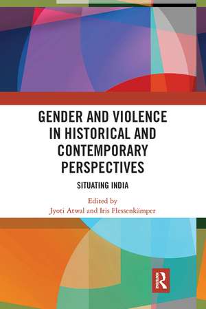 Gender and Violence in Historical and Contemporary Perspectives: Situating India de Jyoti Atwal