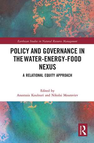 Policy and Governance in the Water-Energy-Food Nexus: A Relational Equity Approach de Anastasia Koulouri