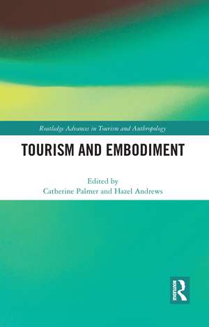 Tourism and Embodiment de Catherine Palmer