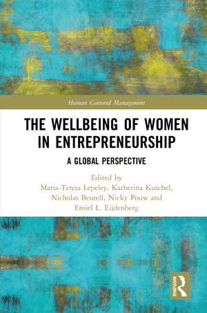 The Wellbeing of Women in Entrepreneurship: A Global Perspective de Maria-Teresa Lepeley