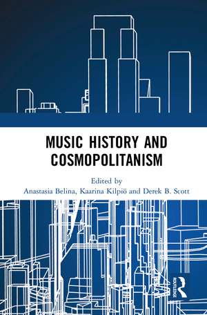 Music History and Cosmopolitanism de Anastasia Belina