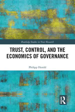 Trust, Control, and the Economics of Governance de Philipp Herold