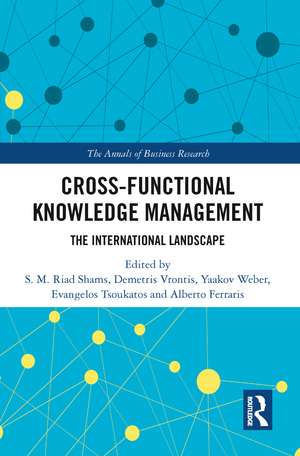 Cross-Functional Knowledge Management: The International Landscape de S.M. Riad Shams