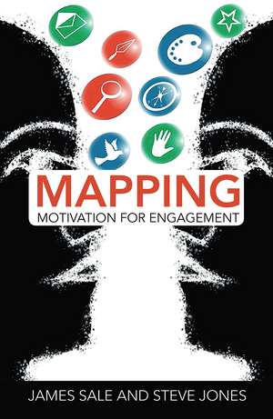 Mapping Motivation for Engagement de James Sale