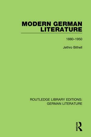 Modern German Literature: 1880-1950 de Jethro Bithell