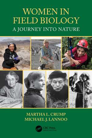 Women in Field Biology: A Journey into Nature de Martha L. Crump