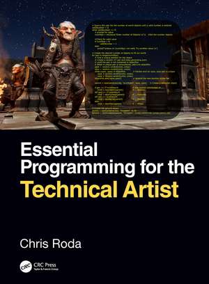 Essential Programming for the Technical Artist de Chris Roda