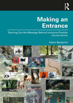 Making an Entrance: Dancing Out the Message Behind Inclusive Practice de Adam Benjamin