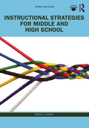 Instructional Strategies for Middle and High School de Bruce E. Larson