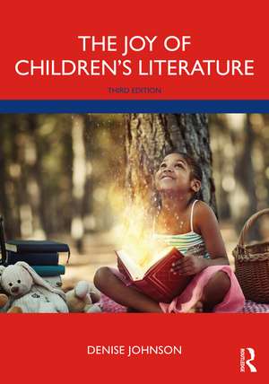 The Joy of Children's Literature de Denise Johnson