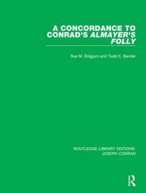 A Concordance to Conrad's Almayer's Folly de Sue M. Briggum