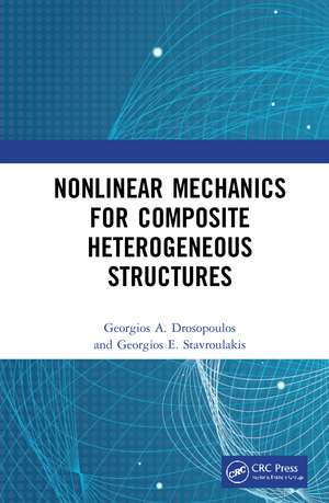 Nonlinear Mechanics for Composite Heterogeneous Structures de Georgios A. Drosopoulos