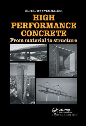 High Performance Concrete: From material to structure de Y. Malier