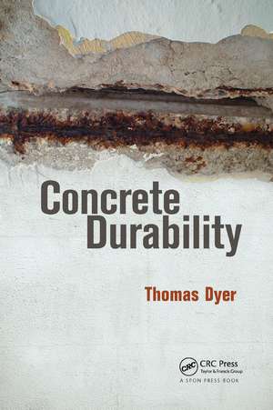 Concrete Durability de Thomas Dyer