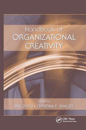 Handbook of Organizational Creativity de Jing Zhou