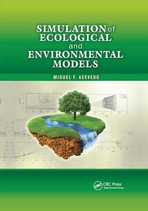 Simulation of Ecological and Environmental Models de Miguel F. Acevedo