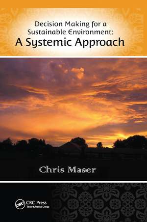 Decision-Making for a Sustainable Environment de Chris Maser