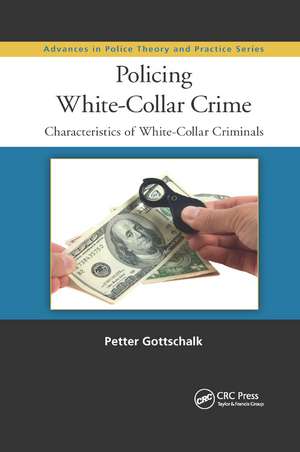 Policing White-Collar Crime: Characteristics of White-Collar Criminals de Petter Gottschalk