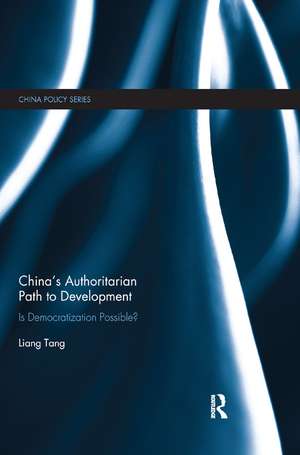 China's Authoritarian Path to Development: Is Democratization Possible? de Liang Tang