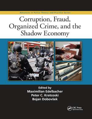 Corruption, Fraud, Organized Crime, and the Shadow Economy de Maximilian Edelbacher