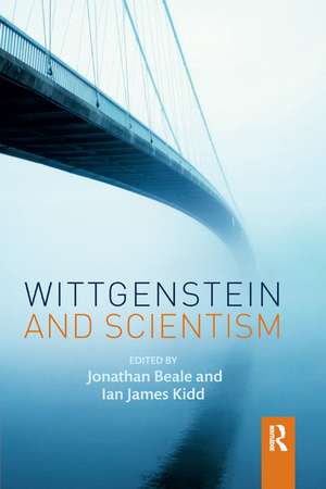 Wittgenstein and Scientism de Jonathan Beale