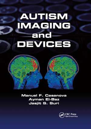 Autism Imaging and Devices de Manuel F. Casanova