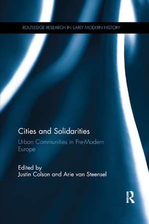 Cities and Solidarities: Urban Communities in Pre-Modern Europe de Justin Colson