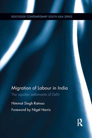 Migration of Labour in India: The squatter settlements of Delhi de Himmat Ratnoo