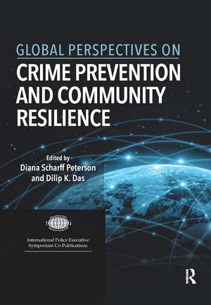 Global Perspectives on Crime Prevention and Community Resilience de Diana Scharff Peterson