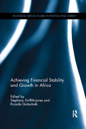 Achieving Financial Stability and Growth in Africa de Stephany Griffith-Jones