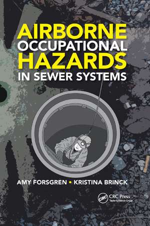 Airborne Occupational Hazards in Sewer Systems de Amy Forsgren