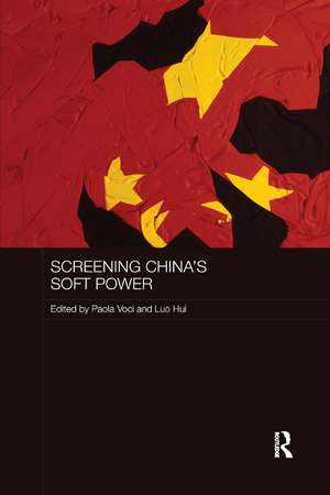 Screening China's Soft Power de Paola Voci