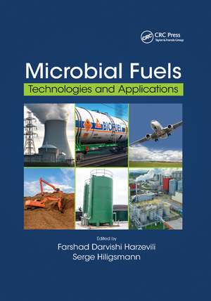 Microbial Fuels: Technologies and Applications de Farshad Darvishi Harzevili