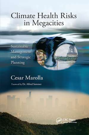 Climate Health Risks in Megacities: Sustainable Management and Strategic Planning de Cesar Marolla