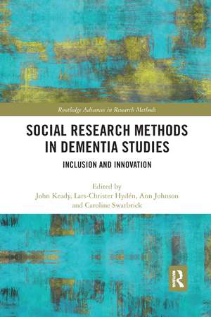 Social Research Methods in Dementia Studies: Inclusion and Innovation de John Keady