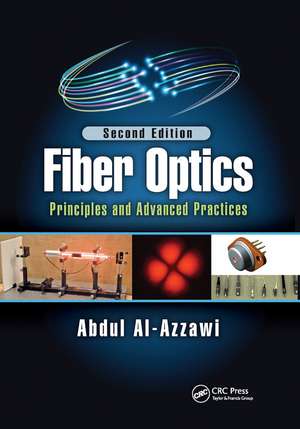 Fiber Optics: Principles and Advanced Practices, Second Edition de Abdul Al-Azzawi