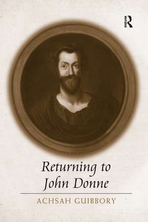 Returning to John Donne de Achsah Guibbory