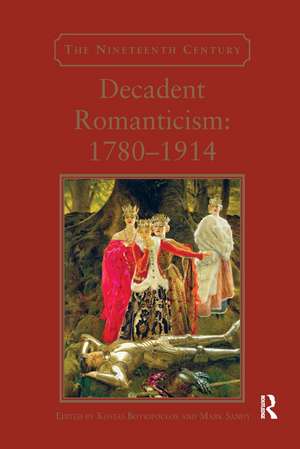 Decadent Romanticism: 1780-1914 de Kostas Boyiopoulos