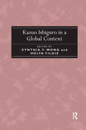 Kazuo Ishiguro in a Global Context de Cynthia F. Wong