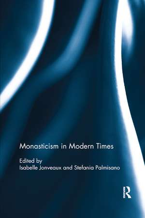 Monasticism in Modern Times de Isabelle Jonveaux