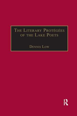 The Literary Protégées of the Lake Poets de Dennis Low